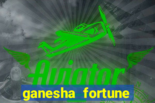 ganesha fortune minutos pagantes